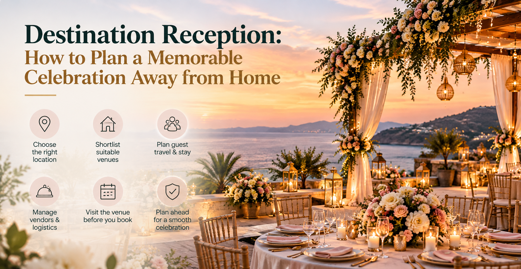 Destination Reception: How to Plan a Memorable Celebration Away from Home
